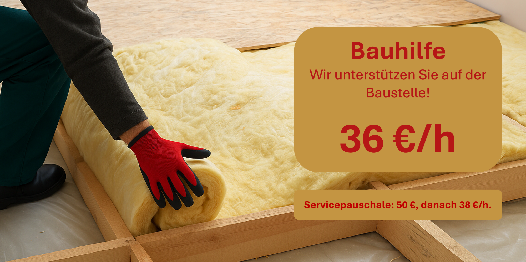 Bauhilfe Nürnberg | Unterstützung auf der Baustelle & Dämmarbeiten Bauhilfe Nürnberg | Unterstützung auf der Baustelle & Dämmarbeiten
